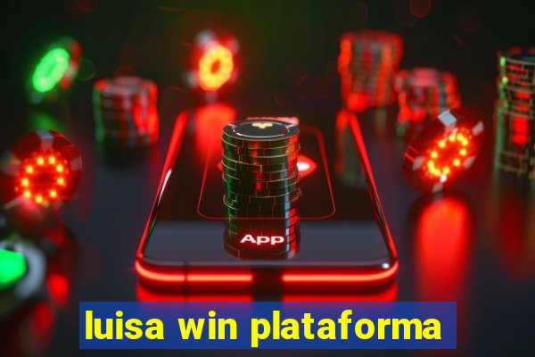 luisa win plataforma